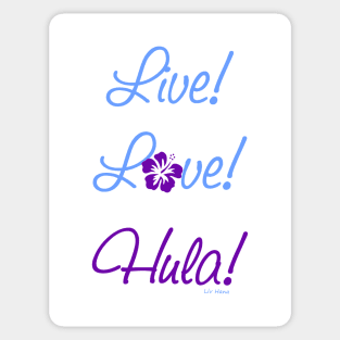 Live - Love - Hula! Sticker